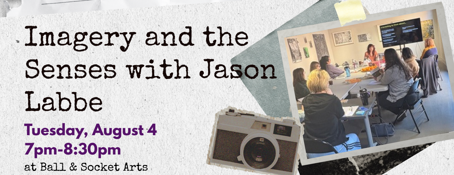 August 4th: Imagery and the Senses with Jason Labbe